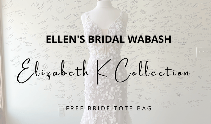 Elizabeth K Collection ellen's bridal wabash